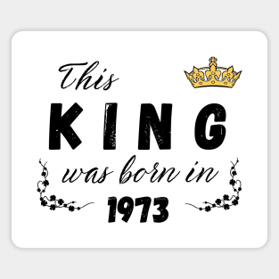 King born in 1973 Magnet